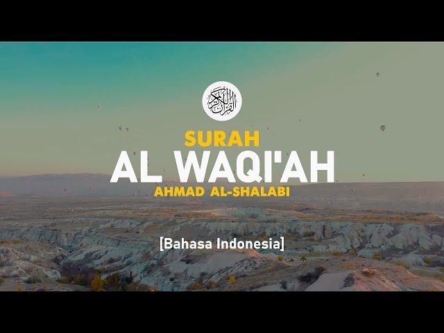 Surah Al Waqi'ah - Ahmad Al-Shalabi [ 056 ] I Bacaan Quran Merdu class=