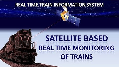 Real-time Train Information System | Satellite based train monitoring in real time