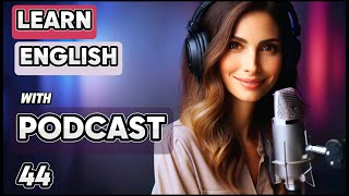 Learn English with podcast 44 for beginners to intermediates |THE COMMON WORDS | English podcast