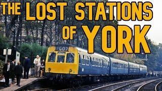 The Lost Stations of York