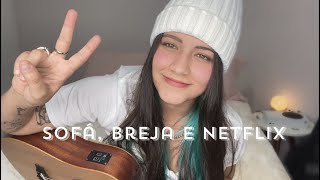 Sofa, Breja e Netflix - Bia Marques (Cover)