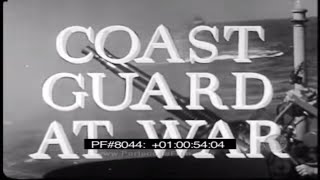 COAST GUARD AT WAR ON FOREIGN SHORES PART 1 8044