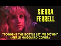 🌸 SIERRA FERRELL 🌸 "Tonight The Bottle Let Me Down" (Merle Haggard Cover)  5/1/19 Indianapolis, IN