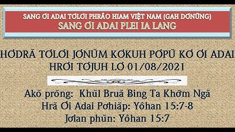 PLEI IA LANG -CHƯƠNG TRÌNH THỜ PHƯỢNG CHÚA (ONLINE) NGÀY 01-08-2021