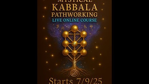 Kabbala Pathworking Lesson 1 with Sandy Anastasi 7-9-2025