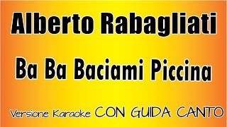 Miniatura de vídeo de "Alberto Rabagliati - Ba Ba Baciami Piccina (CON GUIDA CANTO) (Versione Karaoke Academy Italia)"