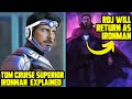Ironman Returns in Dr Strange Multiverse of Maddness | Tom Cruise Ironman Explained