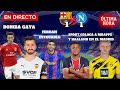 🚨 EN DIRECTO 🚨 ULTIMA HORA FC BARCELONA 💙 BOMBAZO GAYA - GRIMALDO - HAALAND - MBAPPE