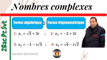 Nombres Complexes :Forme algébrique vers forme trigonométrique :Méthode+exercice d