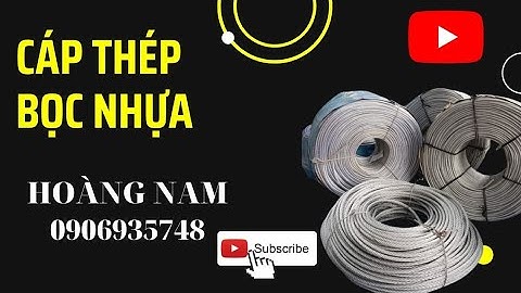 CÁP THÉP BỌC NHỰA | CAPTHEPHOANGNAM.VN