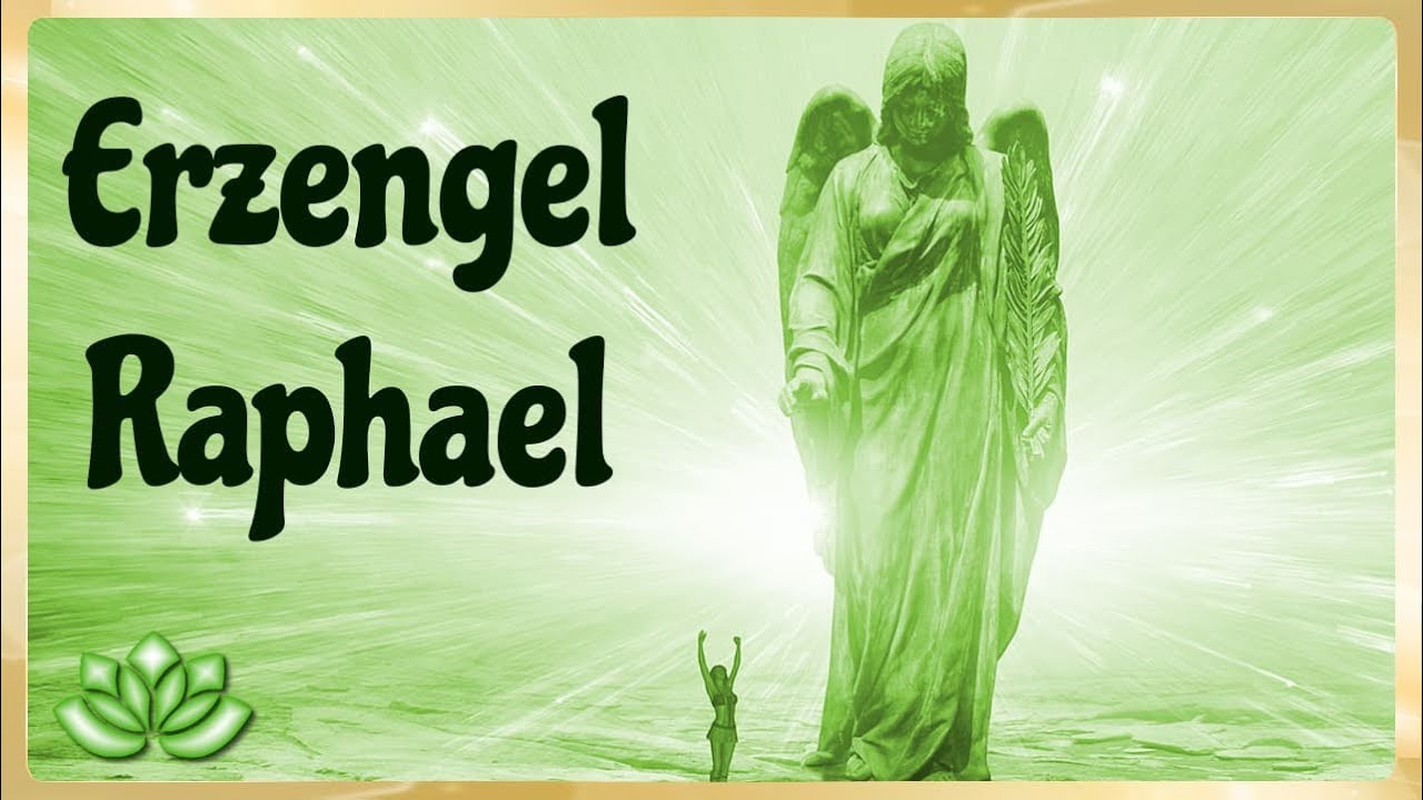 Erzengel Raphael Um Heilung Bitten