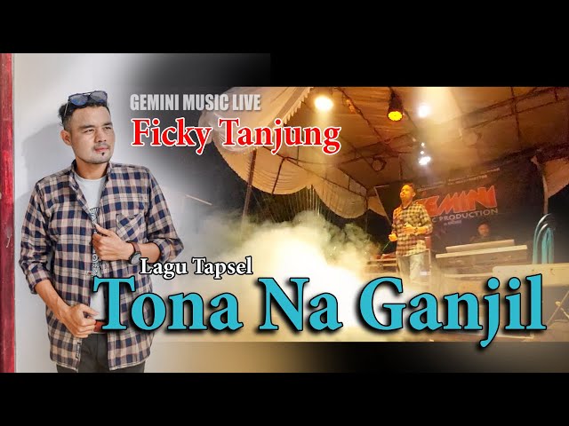 FICKY TANJUNG_Tona Na Ganjil_Tapsel Lawas_Gemini Music Pro Live class=