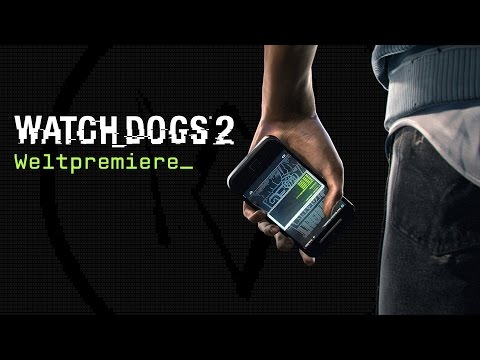 Watch Dogs 2: Weltpremiere - E3 2016