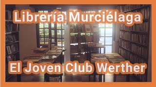 La Murciélaga librería | El joven Club Werther