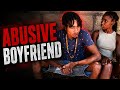 ABUSIVE BOYFRIEND NEW JAMAICAN MOVIE