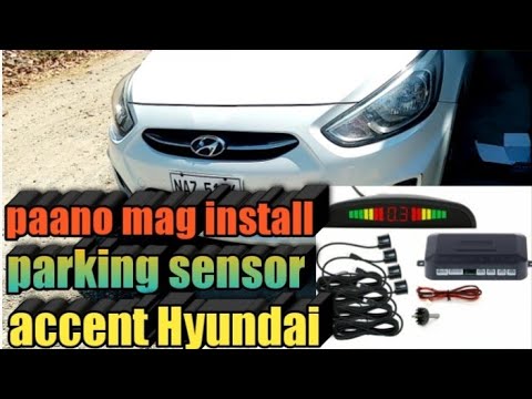 HOW TO INSTALL PARKING SENSOR TO ACCENT HYUNDAI +tagalog tutorial