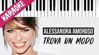 Alessandra Amoroso Trova Un Modo Piano Karaoke Con Testo