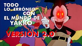 TODO LO ERRÓNEO CON EL MUNDO DE YAKKO REMASTERIZADO [V2.0]