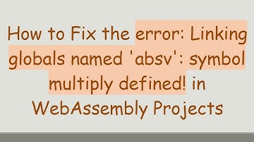 How to Fix the error: Linking globals named 