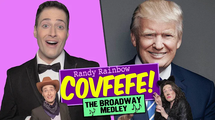 COVFEFE: THE BROADWAY MEDLEY! A Randy Rainbow Parody