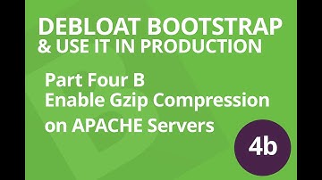 Debloat Boostrap & Use It In Production (Sass + Webpack) - Part 4b - Enable Gzip APACHE