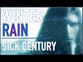 Sick Century - Winter Rain (Official Music Video)