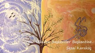 Sürgün Ülkeden Başkentler Başkentine Sezai Karakoç