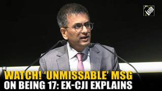 “No manual for Being 17” Ex- CJI Chandrachud’s big message on youth, bridge b/w childhood, adulthood