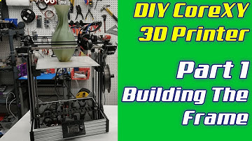 DIY 3D Printer (CoreXY) | LayerFused X301 Part 1 - Frame