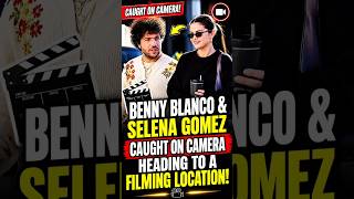 Benny Blanco &amp; Selena Gomez Caught on Camera Heading to a Filming Location!