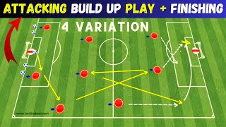 🔰 📢Attacking Build Up Play + Finishing / 4 Variation