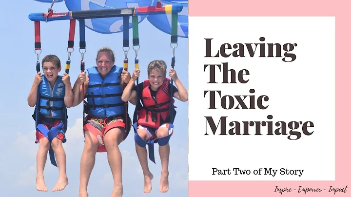 Leaving a Toxic And Abusive Marriage And Navigatin...