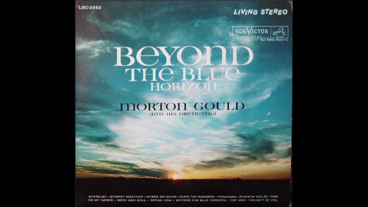 Morton Gould Orchestra - Beyond the Blue Horizon
