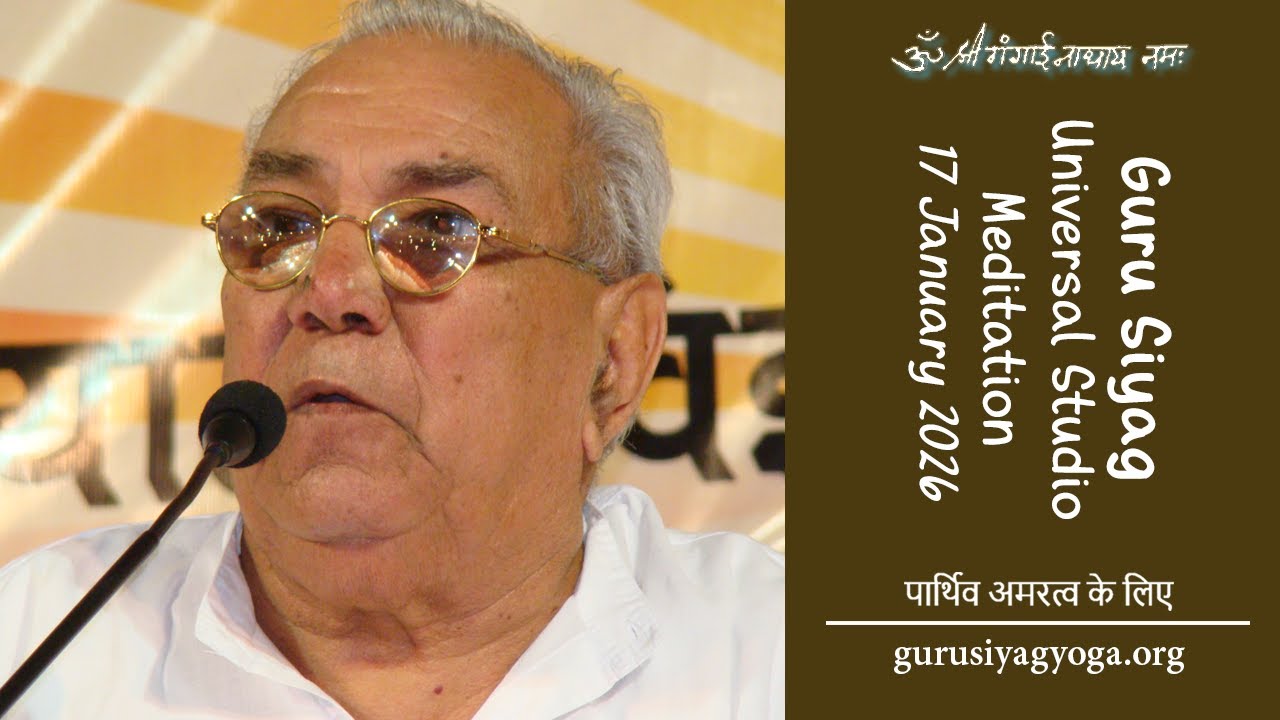 Guru Siyag Universal Studio Meditation Session 17 Jan 2026