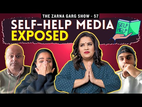 The Zarna Garg Family Podcast Ep 57 Self Help Media Exposed