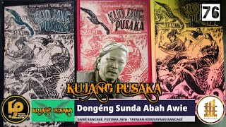 Dongéng Sunda Abah Awie. KUJANG PUSAKA - Séri ka 76