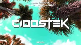 Mata, Żabson - Palma De Mallorca Cioostek Remix