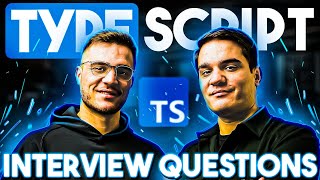 TypeScript Interview Questions | By A Senior Developer (REAL Interviews 2024)