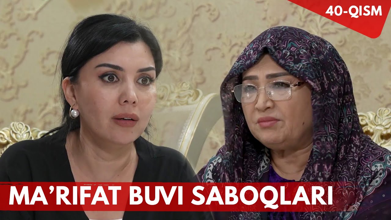 Ma'rifat buvi saboqlari 40-QISM