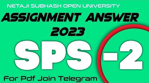 sps 2 NSOU Assignment Submission 2023 answer SPS - 2