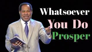 Pastor Chris Teachings / Whatsoever You Do Prosper