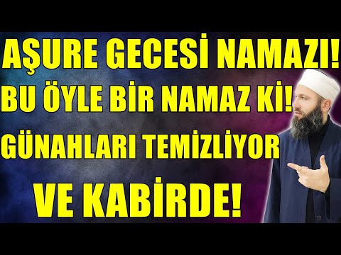 O GECE KILINACAK FAZİLETLİ NAMAZ! AŞURE GECESİ NAMAZI! Hüseyin ÇEVİK