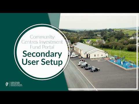 The Community Centres Investment Fund -  Online Portal Secondary User Setup