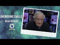 Answering Emails | Noam Chomsky