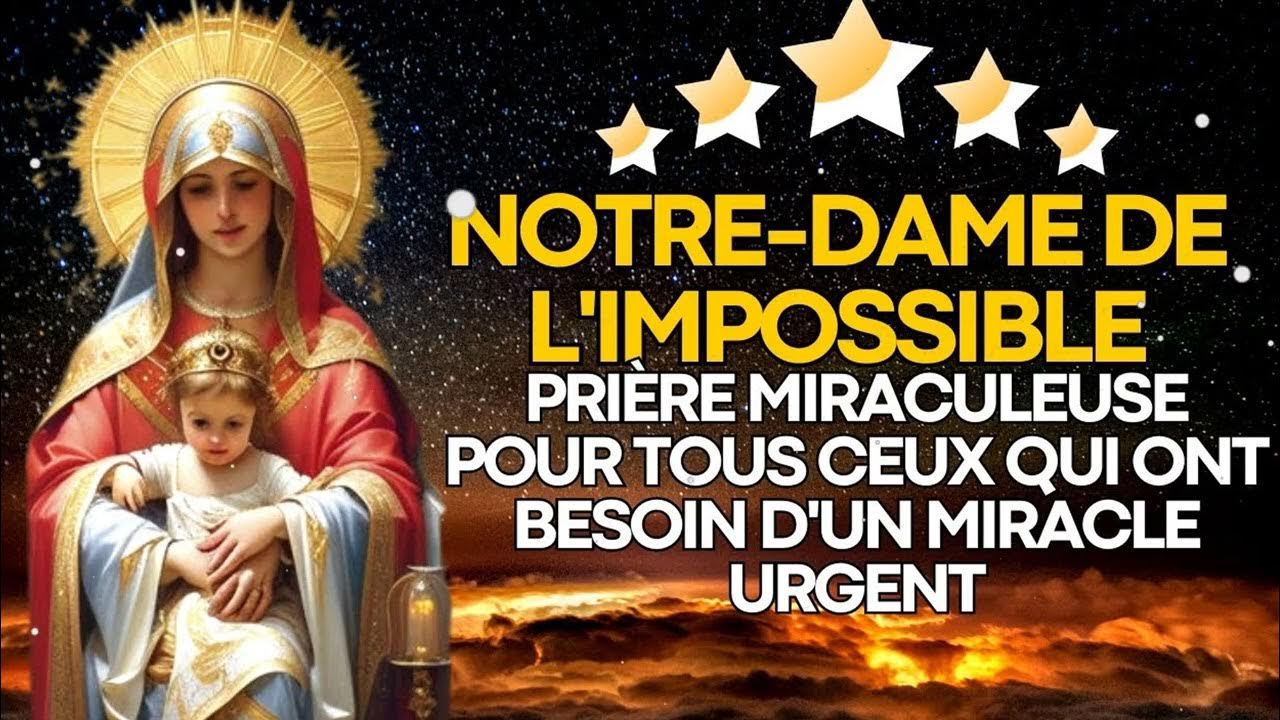 Prière Miraculeuse De Notredame De L'impossible Pour Tous Ceux Qui Ont