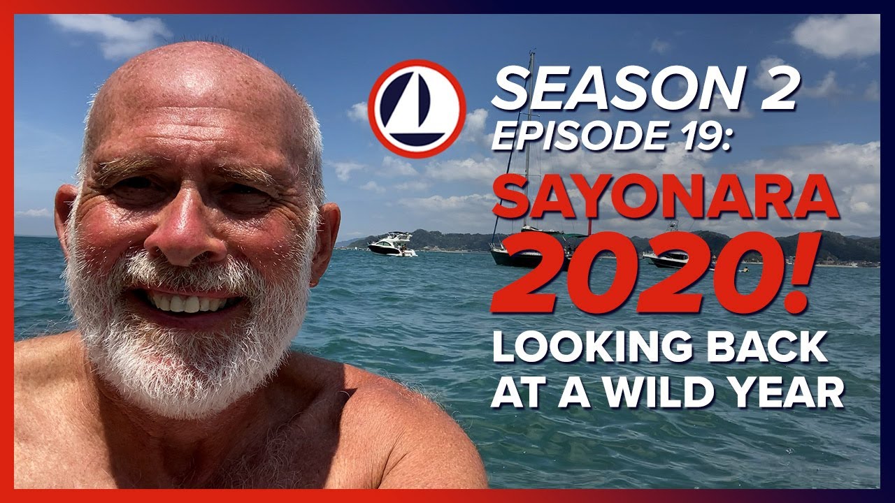 Sayonara 2020! Looking back at this year’s sailing adventures.