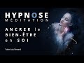 Hypnose  ancrer le bien tre en soi  mditation guide