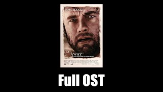 Cast Away (2000) - Full Official Soundtrack