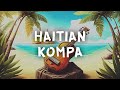 Haitian kompa mix sensation 2018  haiti  paris  montreal