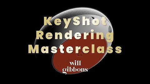 KeyShot Rendering Masterclass Overview
